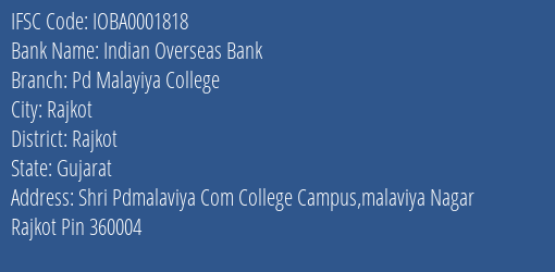 Indian Overseas Bank Pd Malayiya College Branch Rajkot IFSC Code IOBA0001818