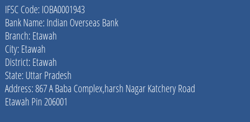 Indian Overseas Bank Etawah Branch, Branch Code 001943 & IFSC Code IOBA0001943