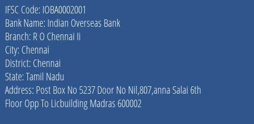 Indian Overseas Bank R O Chennai Ii Branch Chennai IFSC Code IOBA0002001