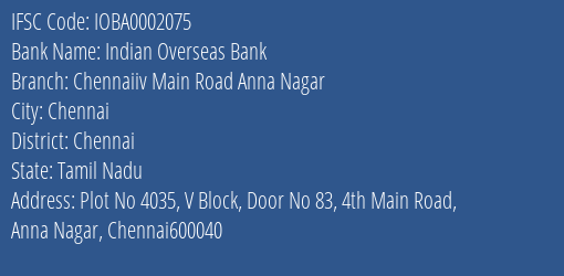 Indian Overseas Bank Chennaiiv Main Road Anna Nagar Branch Chennai IFSC Code IOBA0002075