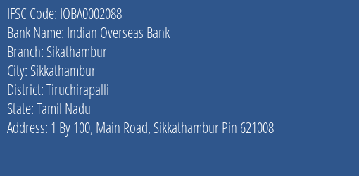 Indian Overseas Bank Sikathambur Branch, Branch Code 002088 & IFSC Code Ioba0002088