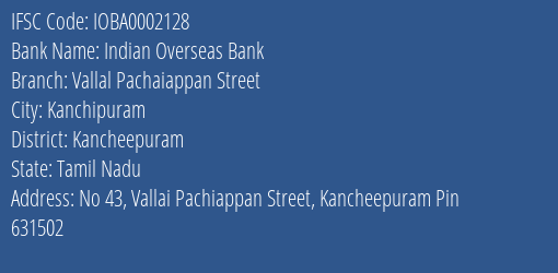 Indian Overseas Bank Vallal Pachaiappan Street Branch Kancheepuram IFSC Code IOBA0002128