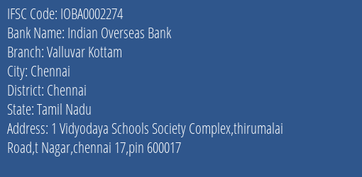 Indian Overseas Bank Valluvar Kottam Branch Chennai IFSC Code IOBA0002274