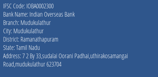 Indian Overseas Bank Mudukulathur Branch Ramanathapuram IFSC Code IOBA0002300