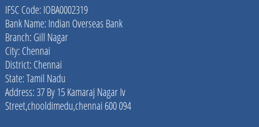 Indian Overseas Bank Gill Nagar Branch Chennai IFSC Code IOBA0002319