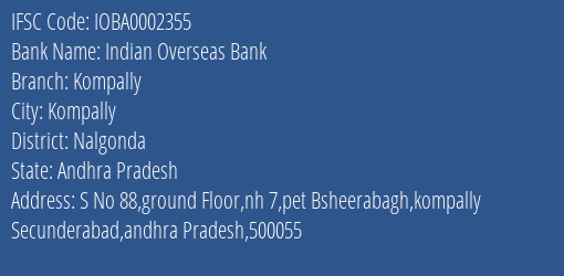 Indian Overseas Bank Kompally Branch Nalgonda IFSC Code IOBA0002355