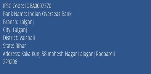 Indian Overseas Bank Lalganj Branch, Branch Code 002370 & IFSC Code Ioba0002370