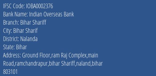 Indian Overseas Bank Bihar Shariff Branch, Branch Code 002376 & IFSC Code IOBA0002376