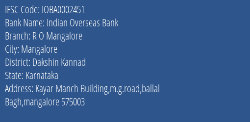 Indian Overseas Bank R O Mangalore Branch Dakshin Kannad IFSC Code IOBA0002451