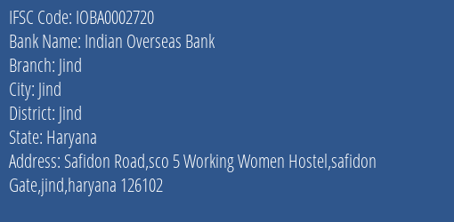 Indian Overseas Bank Jind Branch, Branch Code 002720 & IFSC Code IOBA0002720