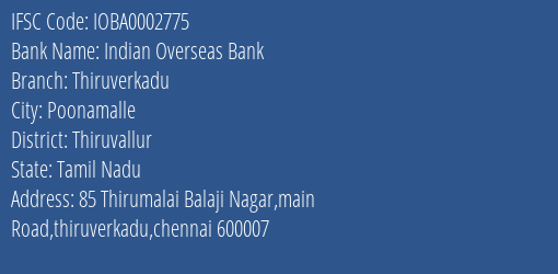 Indian Overseas Bank Thiruverkadu Branch Thiruvallur IFSC Code IOBA0002775