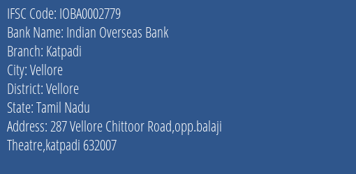Indian Overseas Bank Katpadi Branch Vellore IFSC Code IOBA0002779