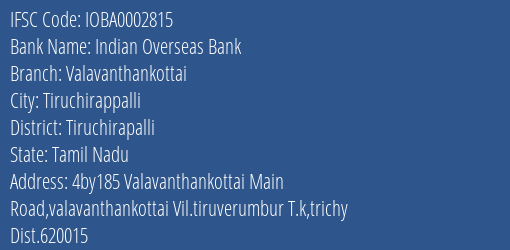 Indian Overseas Bank Valavanthankottai Branch Tiruchirapalli IFSC Code IOBA0002815