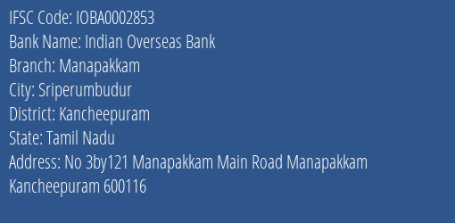 Indian Overseas Bank Manapakkam Branch Kancheepuram IFSC Code IOBA0002853