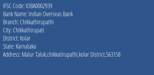 Indian Overseas Bank Chikkathirupathi Branch Kolar IFSC Code IOBA0002939