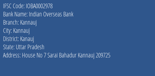 Indian Overseas Bank Kannauj Branch, Branch Code 002978 & IFSC Code IOBA0002978