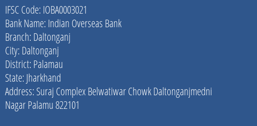 Indian Overseas Bank Daltonganj Branch Palamau IFSC Code IOBA0003021