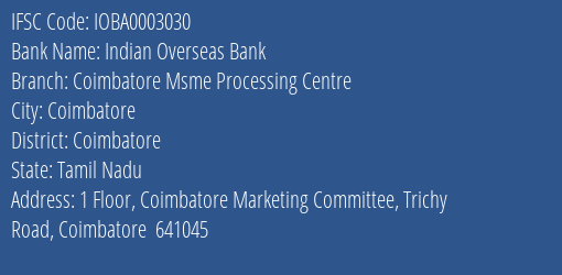 Indian Overseas Bank Coimbatore Msme Processing Centre Branch Coimbatore IFSC Code IOBA0003030