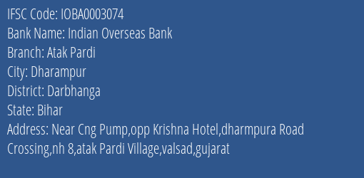 Indian Overseas Bank Atak Pardi Branch, Branch Code 003074 & IFSC Code Ioba0003074