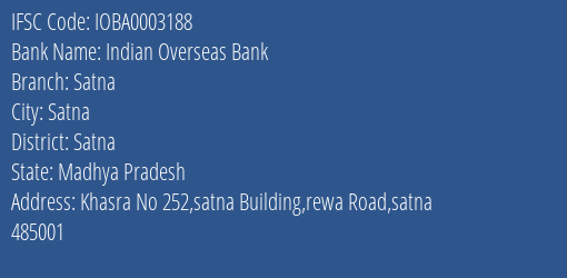 Indian Overseas Bank Satna Branch, Branch Code 003188 & IFSC Code IOBA0003188