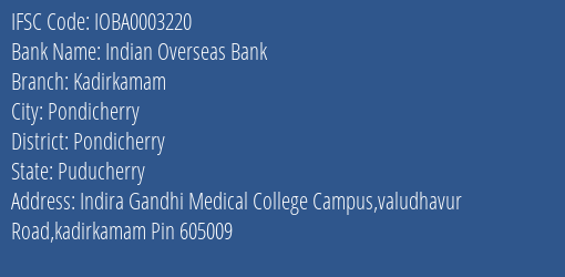 Indian Overseas Bank Kadirkamam Branch Pondicherry IFSC Code IOBA0003220