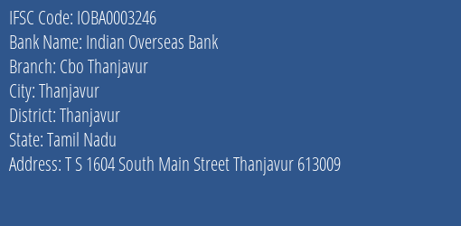 Indian Overseas Bank Cbo Thanjavur Branch Thanjavur IFSC Code IOBA0003246