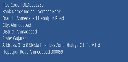 Indian Overseas Bank Ahmedabad Hebatpur Road Branch Ahmadabad IFSC Code IOBA0003260