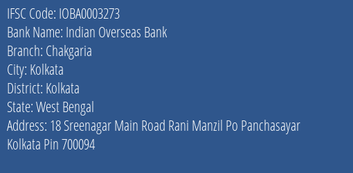 Indian Overseas Bank Chakgaria Branch Kolkata IFSC Code IOBA0003273