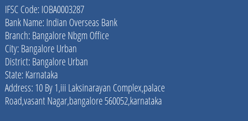 Indian Overseas Bank Bangalore Nbgm Office Branch Bangalore Urban IFSC Code IOBA0003287