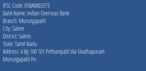 Indian Overseas Bank Murungapatti Branch Salem IFSC Code IOBA0003373
