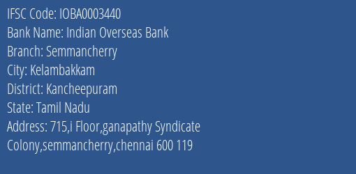 Indian Overseas Bank Semmancherry Branch Kancheepuram IFSC Code IOBA0003440