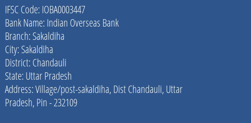 Indian Overseas Bank Sakaldiha Branch Chandauli IFSC Code IOBA0003447