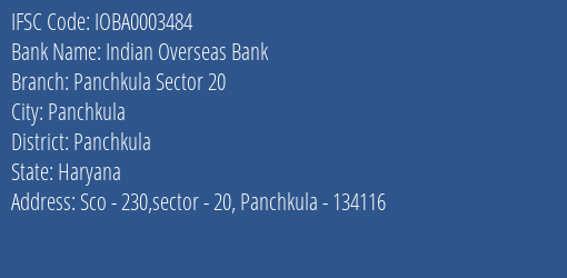 Indian Overseas Bank Panchkula Sector 20 Branch Panchkula IFSC Code IOBA0003484