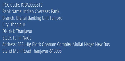 Indian Overseas Bank Digital Banking Unit Tanjore Branch Thanjavur IFSC Code IOBA0003810