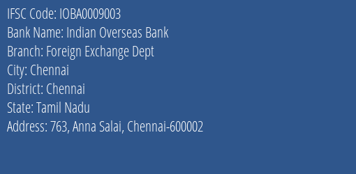 Indian Overseas Bank Foreign Exchange Dept Branch Chennai IFSC Code IOBA0009003