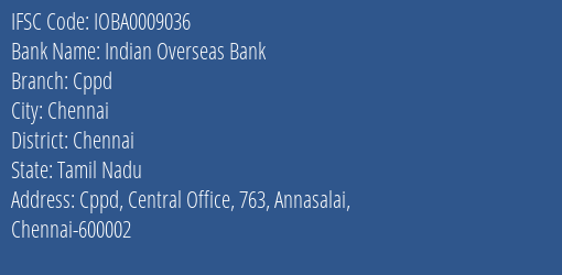Indian Overseas Bank Cppd Branch Chennai IFSC Code IOBA0009036