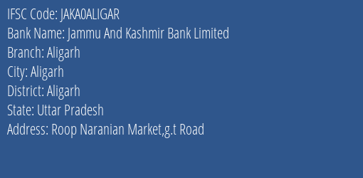 Jammu And Kashmir Bank Limited Aligarh Branch, Branch Code ALIGAR & IFSC Code JAKA0ALIGAR