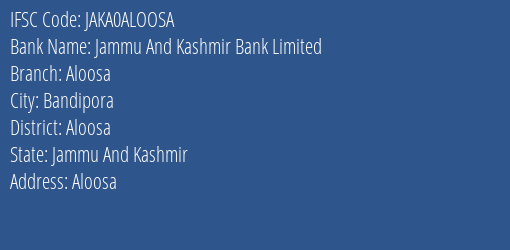 Jammu And Kashmir Bank Aloosa Branch Aloosa IFSC Code JAKA0ALOOSA