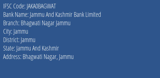 Jammu And Kashmir Bank Bhagwati Nagar Jammu Branch Jammu IFSC Code JAKA0BAGWAT