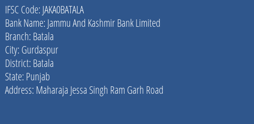 Jammu And Kashmir Bank Limited Batala Branch, Branch Code BATALA & IFSC Code Jaka0batala