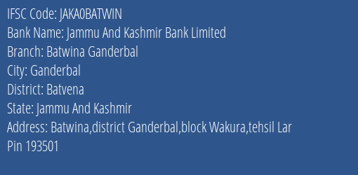 Jammu And Kashmir Bank Batwina Ganderbal Branch Batvena IFSC Code JAKA0BATWIN