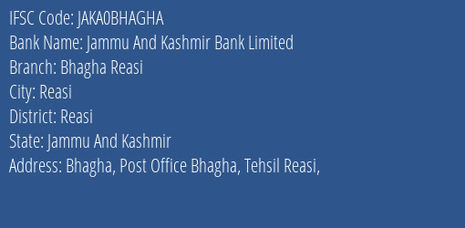 Jammu And Kashmir Bank Bhagha Reasi Branch Reasi IFSC Code JAKA0BHAGHA