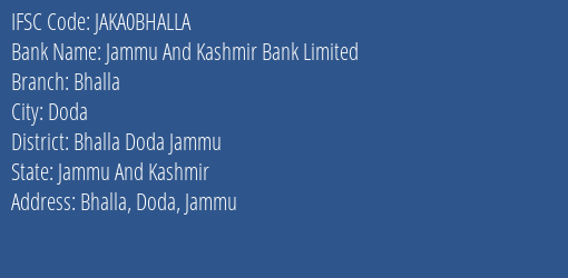 Jammu And Kashmir Bank Bhalla Branch Bhalla Doda Jammu IFSC Code JAKA0BHALLA