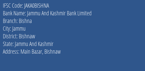 Jammu And Kashmir Bank Bishna Branch Bishnaw IFSC Code JAKA0BISHNA