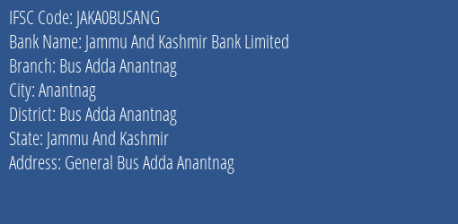 Jammu And Kashmir Bank Bus Adda Anantnag Branch Bus Adda Anantnag IFSC Code JAKA0BUSANG