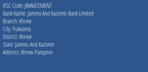 Jammu And Kashmir Bank Khrew Branch Khrew IFSC Code JAKA0CEMENT