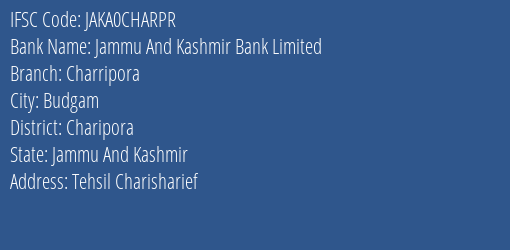 Jammu And Kashmir Bank Charripora Branch Charipora IFSC Code JAKA0CHARPR