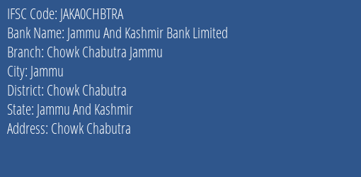 Jammu And Kashmir Bank Chowk Chabutra Jammu Branch Chowk Chabutra IFSC Code JAKA0CHBTRA
