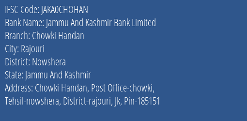 Jammu And Kashmir Bank Chowki Handan Branch Nowshera IFSC Code JAKA0CHOHAN