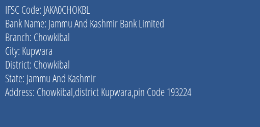 Jammu And Kashmir Bank Chowkibal Branch Chowkibal IFSC Code JAKA0CHOKBL
